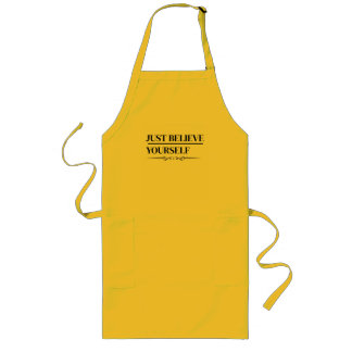 Avental Longo Just Believe Yourself -beautiful apron