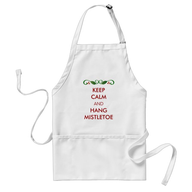 Avental Mantenha o CALM e segure o Mistletodo Natal Apron (Frente)