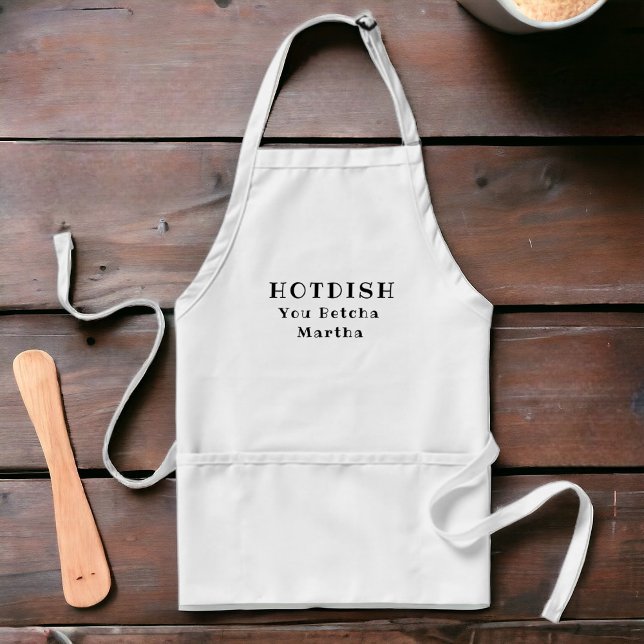 Avental Personalizado Betcha Hotdish Apron (Add your favorite chef's name to this custom apron.)