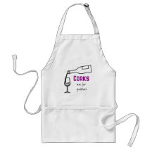 Vinho Apron, Corks são para Quitters Apron