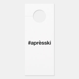 Aviso De Porta APRES SKI Hashtag
