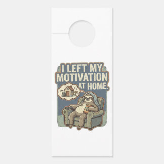 Aviso De Porta I Left My Motivation At Home Funny Sloth Quote