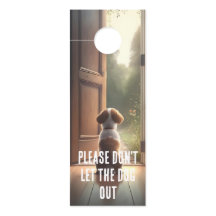 Por favor, não deixe o cachorro sair do corredor d