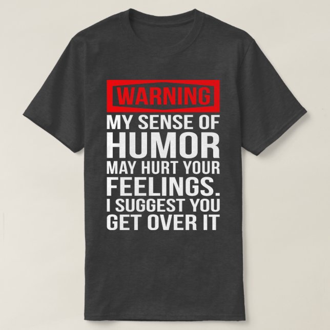 Aviso Meu Sentido De Camisetas engraçadas Humorist (Frente do Design)