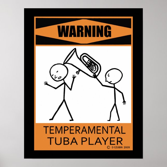 Aviso Poster do Tuba Player Temperamental (Frente)