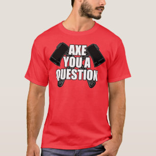 Ax Você Pergunta Uma Camisa Clássica