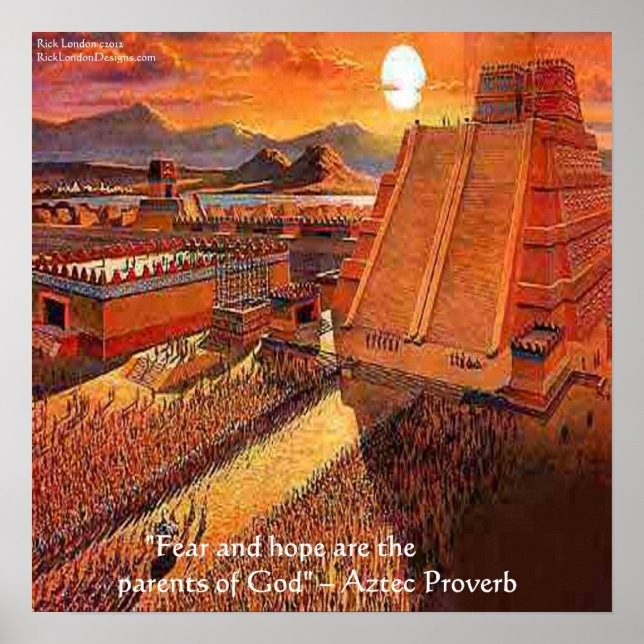 Aztec Empire &amp; Famous Aztec Proverb Poster (Frente)