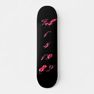 "B-Day" Fev. 14 1982 - Skateboard - Personalizável