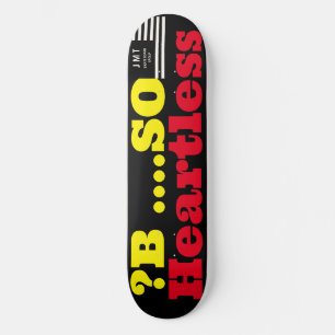 ? B ..HEARTLESS  JMT 8 1/2" Prancha de Skate