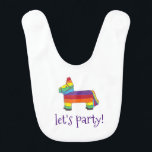Babador Festa de vamos! Rainbow Birthday Fiesta Piñata Des<br><div class="desc">Bib apresenta uma ilustração original de um burro-arco-íris piñata,  com PARTIDO VAMOS em letra colorida. Excelente para uma festa de aniversário,  Cinco de Mayo,  Orgulho,  ou qualquer celebração com tema de fiesta! Coordenando designs de piñata arco-íris disponíveis.</div>