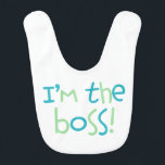 Babador Sou o Chefe! {aqua e verde}<br><div class="desc">Design para mostrar a sua personalidade.</div>