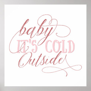 Baby It's Fold Outside Pink Script Cote Poster