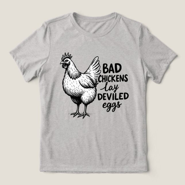 Bad Chickens Lay Deviled Eggs Funny Farm Chicken (Design frontal)