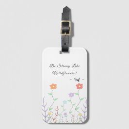 Bagagem Seja Forte Como Flores Selvagens | Etiqueta De Bag