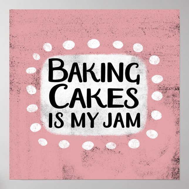 Baking Cakes É Minha Arte De Muro De Poster (Frente)
