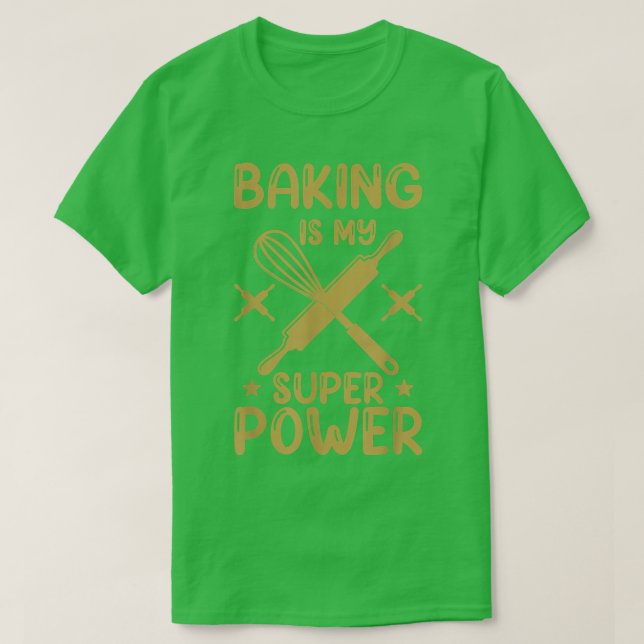 Baking é minha camisa super poderosa (Frente do Design)