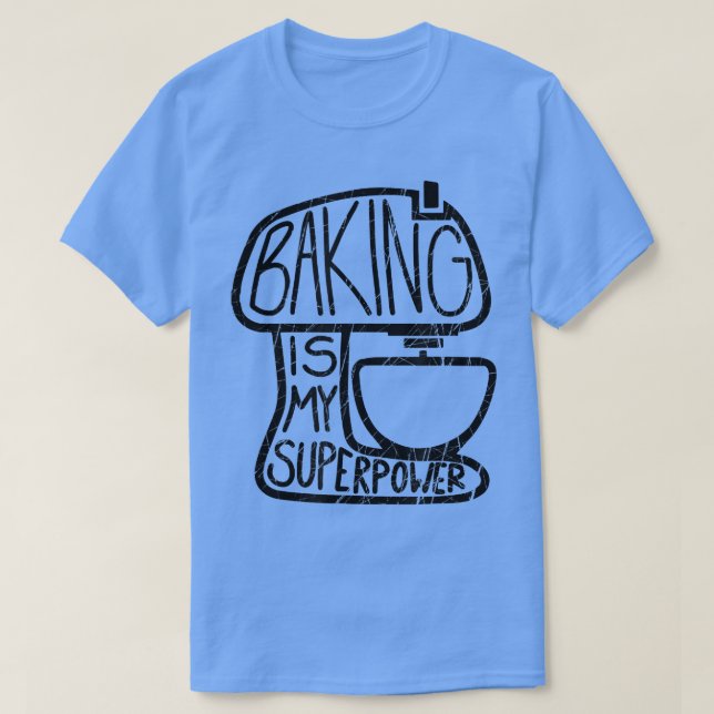Baking É Minha Superpotência, Engraçada Camiseta D (Frente do Design)
