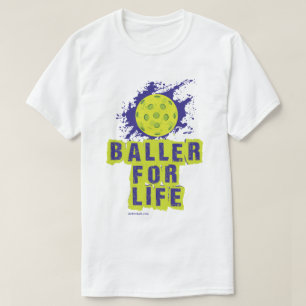 "Baller para camisa de Pickleball da vida"
