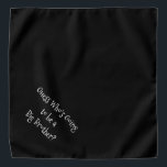 Bandana Cachorro Personalizável Grande Irmão Negro e Branc<br><div class="desc">Banda negra, com um anúncio de texto bonito, engraçado... Adivinha quem será um Big Brother? Porque o seu animal de estimação também faz parte da família! Perfeito para anunciar um novo animal de estimação ou bebê! A cor de fundo é personalizável para qualquer cor desejada, assim como o estilo, o...</div>