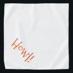 Bandana Cor branca e cor branca com texto cor de laranja "<br><div class="desc">Banda branca, com tipografia laranja e fofa... Olá! Perfeito para a noite do seu animal de estimação na cidade ou à tarde no parque. Maravilhoso por celebrar a temporada de Halloween! A cor de fundo é personalizável para qualquer cor desejada, assim como o estilo, o tamanho e/ou a cor da...</div>