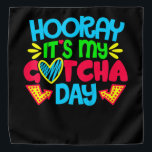 Bandana Kids Hooray It's My Gotcha Day Welcome Children Ad<br><div class="desc">Kids Hooray It's My Gotcha Day Welcome Children Adoption</div>