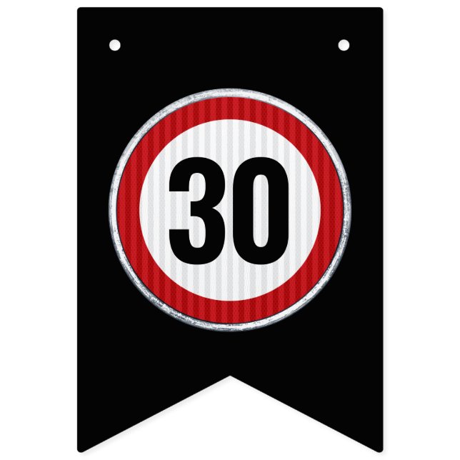 Bandeirinha 30th Birthday Speed Limit Sign - ANY AGE (Primeira Bandeira)