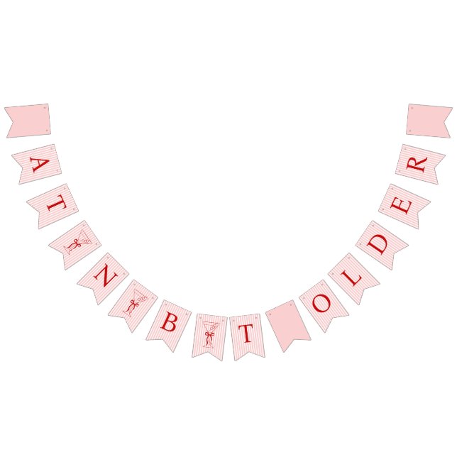 Bandeirinha A Tini Bit Older Cute Bow Pink Red Birthday (Todos)