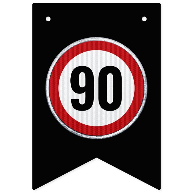 Bandeirinha ANY AGE 90th Birthday Speed Limit Sign  (Primeira Bandeira)