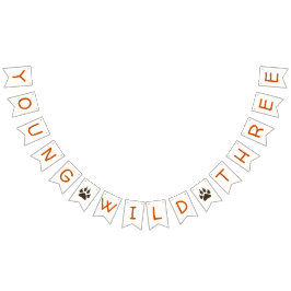 Bandeirinha Jovem Selvagem e Banner de Aniversário de Três Flo