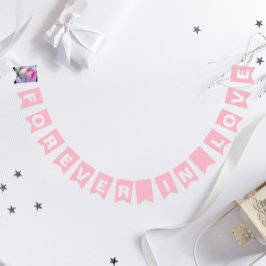 Bandeirinha Para sempre no Amor Casamento Rosa Simples