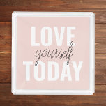 Bandeja De Acrílico Ame-Se Positivamente Hoje, Passo A Par<br><div class="desc">Ame-Se Positivamente Hoje,  Passo A Par</div>