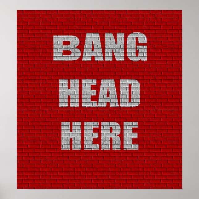 Bang Head Here Office Humor small poster (Frente)