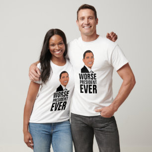BARACK OBAMA, Pior Presidente Camisas Nunca