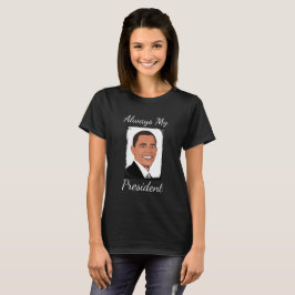 Barack Obama Sempre Minha Camisa Presidente
