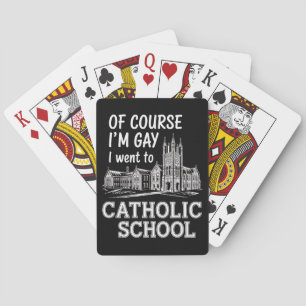 Baralho Claro que sou Gay, fui para a escola católica com 