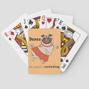 Baralho Dança como se ninguém estivesse assistindo Pug Gir