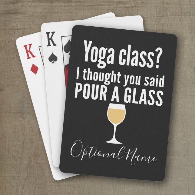 Baralho Engraçada Citação de Vinho - Classe de Yoga? Puxe  (Personalized playing cards with a funny wine saying - great for a party)