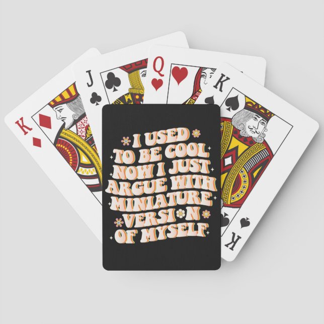 Baralho Eu Costumava Estar Legal Agora Eu Discordo Da Minh (Verso)