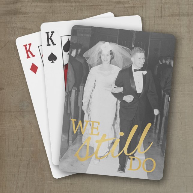 Baralho Foto do 50º aniversário de casamento - Ainda temos (Wedding Anniversary Playing Cards - Personalize with your photo and information)