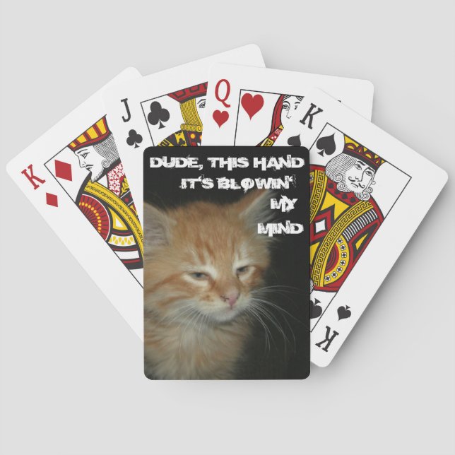 Baralho Gatinho "DUM ESTA MÃO BLOWIN MY MIND" - Placa de R (Verso)