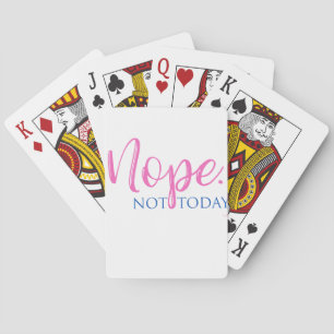 Baralho Não. Hoje não - Slogan Legal de Novidade