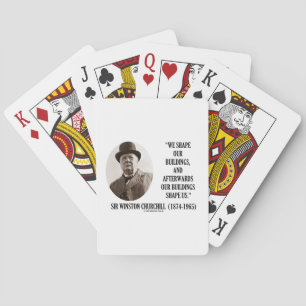 Baralho Nós moldamos nossa citação Winston Churchill