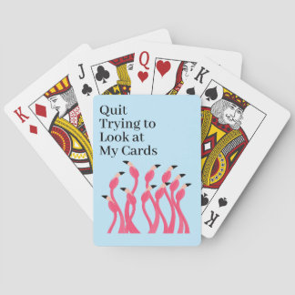 Baralho Quit Trying to Look at My Hand Funny Flamingos