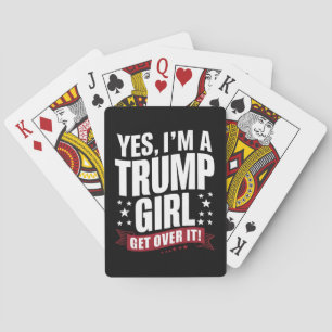 Baralho Sim, sou uma garota de Trump, supere isso Eleição
