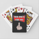 Baralho This One's For You Funny Playing Cards<br><div class="desc">This Ones For You Playing Cards - Funny Playing Card Gift.</div>