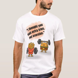 Batatas Fritas Extras Não Exercícios – Camiseta Di
