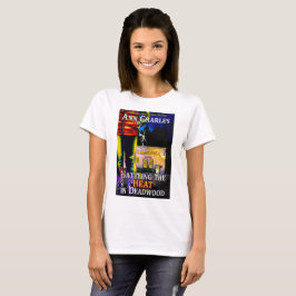 Batendo o calor na camiseta de Deadwood