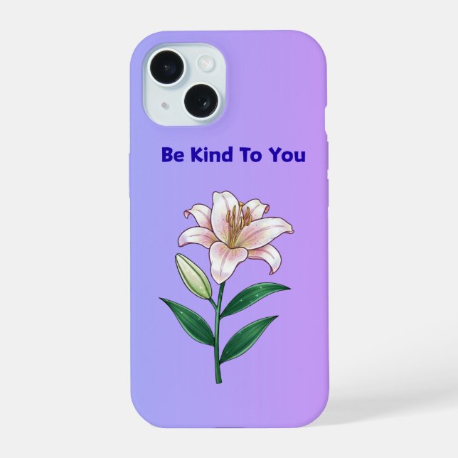 Be Kind To You Lily Self-Care Phone Case (Verso)