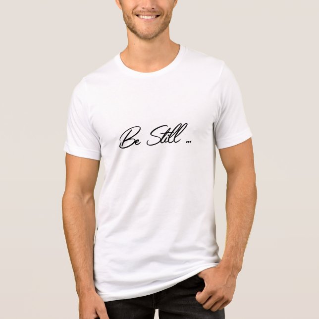Be Still Minimalist Faith Tee (Frente)
