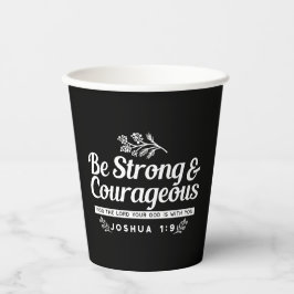 Be Strong and Courageous – Joshua 1:9 Bible Verse